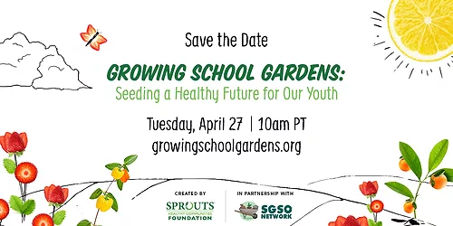 Growing school gardens save the date